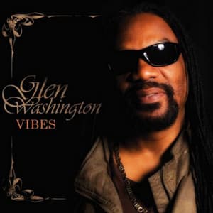Vibes - Glen Washington