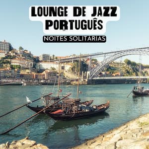 noites solitárias - Lounge de jazz Português