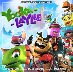 Yooka-Laylee - Grant Kirkhope