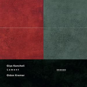Kancheli: Lament - Giya Kancheli