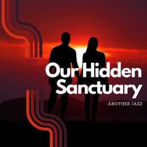 Our Hidden Sanctuary - Another Jazz