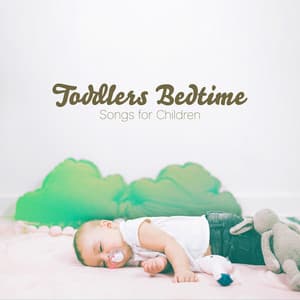 Toddlers Bedtime - songs for children