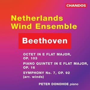 Beethoven: Octet in E-Flat Major, Piano Quintet in E-Flat Major & Symphony No. 7 - Ludwig van Beethoven