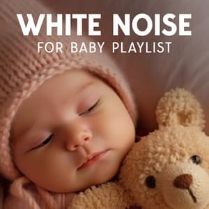 White Noise for Baby Playlist - White Noise Therapy