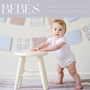 Bebés: Momentos Especiales y Canciones De Cuna - Musica Para Dormir Bebes