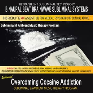 Overcoming Cocaine Addiction - Subliminal & Ambient Music Therapy - Binaural Beat Brainwave Subliminal Systems