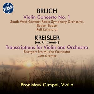 Bruch: Violin Concerto No. 1 - Kreisler: Transcriptions for Violin & Orchestra - Bronislaw Gimpel