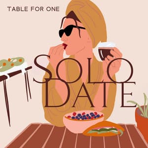 Table for One: Solo Date, Dining Alone Jazz, Self Care and Quality Time, Enjoy Your Meal - Restaurant Background Music Academy