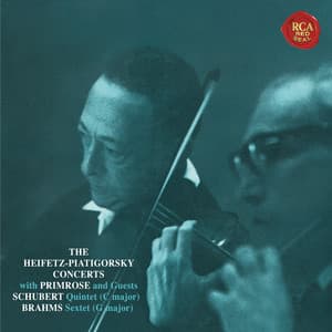 Schubert: Quintet in C Major, D. 956 - Brahms: Sextet in G Major, Op. 36 - Jascha Heifetz
