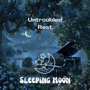 Untroubled Rest - Sleeping Moon