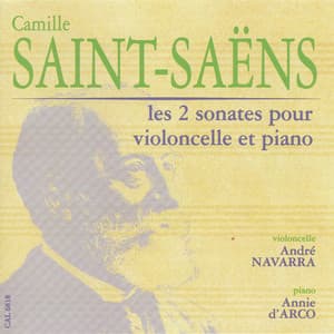 Saint-Saens: Les 2 sonates pour violoncelle et piano - André Navarra