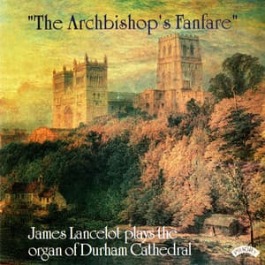 The Archbishop's Fanfare - James Lancelot