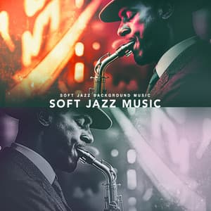 Soft Jazz Music - Soft Jazz Background Music