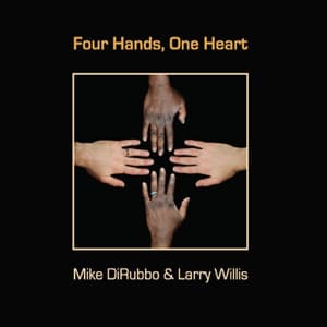 Four Hands, One Heart - Mike DiRubbo
