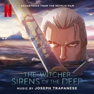 The Witcher: Sirens of the Deep - Joseph Trapanese