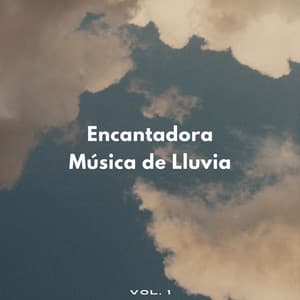 Encantadora Música De Lluvia Vol. 1 - Terapia de lluvia