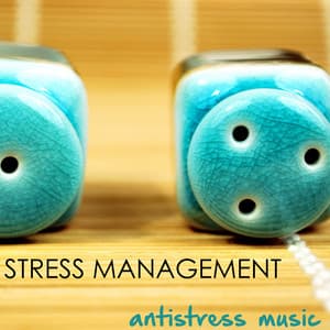 Stress Management: Antistress Music to Control Stressful Feelings - No Stress Ensemble