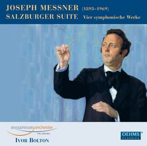 Messner: Salzburger Suite - Vier symphonische Werke - Joseph Messner