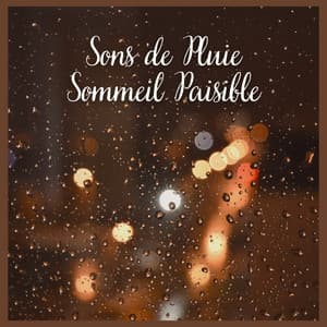 Sons de Pluie: Sommeil Paisible - Sons De Pluie
