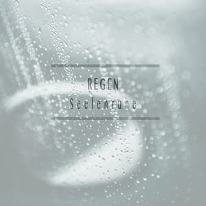 Seelenruhe - Regen