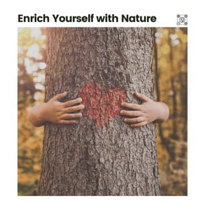 Enrich Yourself with Nature - The Nature Soundscapes