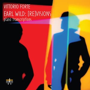 Earl Wild: Visions - Piano Transcriptions - Earl Wild