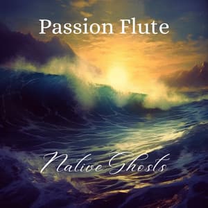 Native Ghosts - Passion Flute