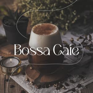 Bossa Cafe: Relaxing Jazz Collection - Bossa Cafe en Ibiza