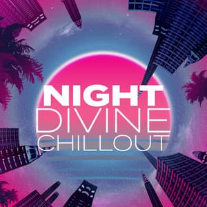Night Divine Chillout: Hypnotic Beats, Best Chillout Sounds - Remarkable Chillout Music Ensemble