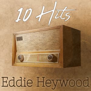 10 Hits of Eddie Heywood - Eddie Heywood