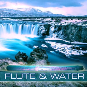 Flute & Water - Flute Music Meditation DEA Channel