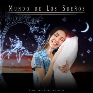 Mundo de Los Sueños: Música Para Quedarse Dormido - Sueño Encantado