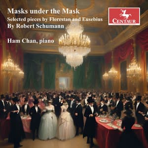 Masks Under the Mask - Robert Schumann