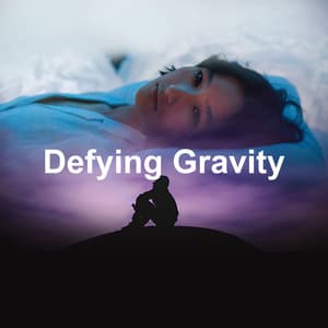 Defying Gravity - Sleep Hunters