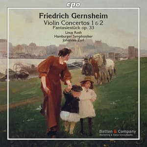 Gernsheim: Violin Concertos Nos. 1, 2 & Fantasiestück in D Major, Op. 33 - Friedrich Gernsheim