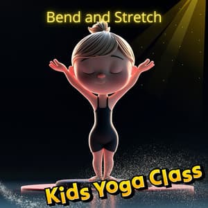 Bend and Stretch: Yoga Fun for Little Yogis - Kids Yoga Class