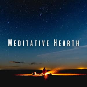 Meditative Hearth: Binaural Fire Music for Deep Inner Stillness - Warm Chill Fire Sounds