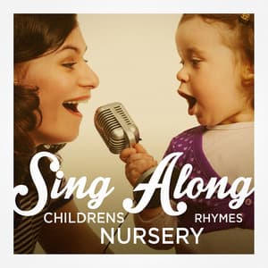 Sing-Along Children's Nursery Rhymes - songs for children