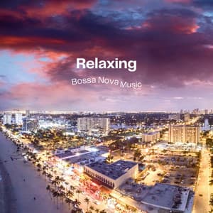Relaxing Bossa Nova Music - Jazz Bossa Nova