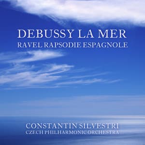 Debussy: La Mer / Ravel: Rapsodie Espagnole - Maurice Ravel