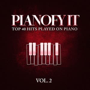 Pianofy It, Vol. 2 - Top 40 Hits Played On Piano - It's A Cover Up