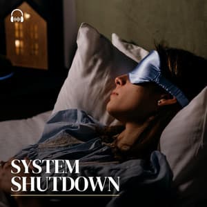System Shutdown - Background Sleep White Noise