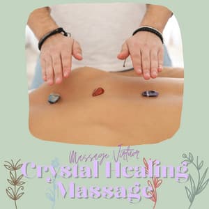 Crystal Healing Massage - Massage Virtuor