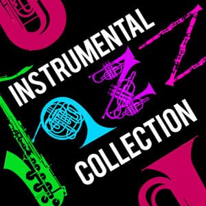 Instrumental Jazz Collection - Instrumental Music Songs
