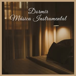 Dormir Música Instrumental - Para Dormir