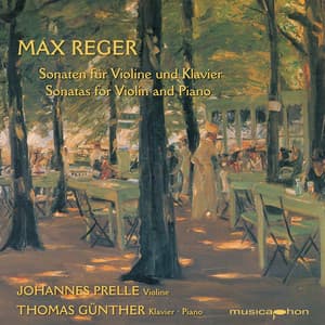 Reger: Violin Sonatas - Max Reger