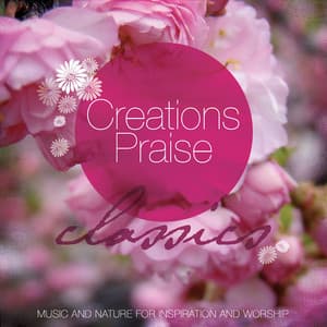 Creations Praise - Classics - The London Fox Players