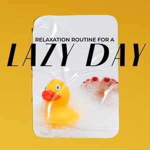 Relaxation Routine for a Lazy Day - Take Care of Yourself, Delightful Day, Chill Jazz BGM - Chill Jazz Instrumental Music