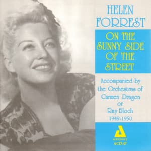 On the Sunny Side of the Street - Helen Forrest
