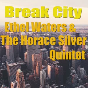 Break City - Ethel Waters